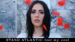 Stand Atlantic - Lost My Cool