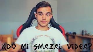 Kdo Mi Smazal Videa?