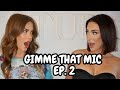 Gimme That Mic | EP. 2
