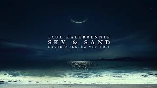Paul Kalkbrenner - Sky & Sand (David Puentez Vip Edit)