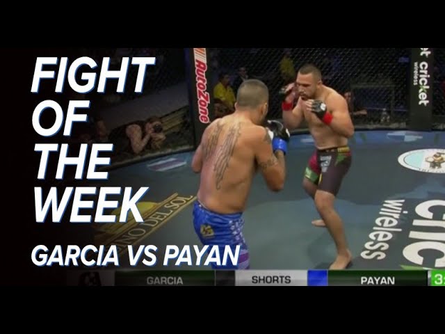 Rafa Garcia vs Esteven Payan | Fight of the Week