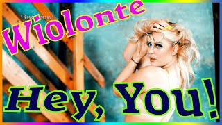 Wiolonte - Hey, You!