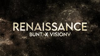 Bunt. X Visionv - Renaissance Remix (Visualizer)