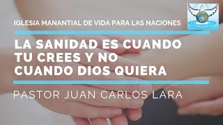 La Sanidad Es Cuando Tu Crees y No Cuando Dios Quiera