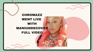 Chromazz Went Live With Thakidmanii And The Video Got A Lot Of People Talking