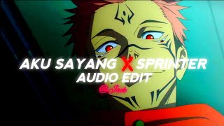 Aku Sayang X Sprinter - Kirkiimad Edit Audio