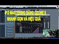 BÀI 12 | HƯỚNG DẪN CÁCH MASTERING BẰNG OZONE 8 NHANH GỌN VÀ HIỆU QUẢ TRONG CUBASE 5