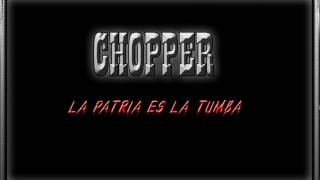 Watch Chopper La Patria Es La Tumba video