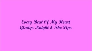 Watch Gladys Knight Every Beat Of My Heart video