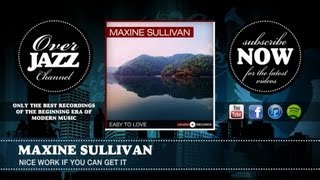 Watch Maxine Sullivan Nice Work If You Can Get It video