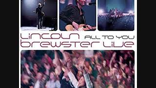 Watch Lincoln Brewster For These Reasons video