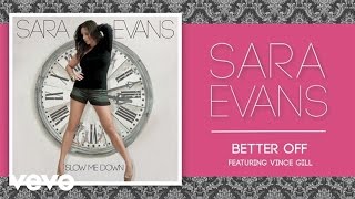 Sara Evans ft. Vince Gill - Better Off