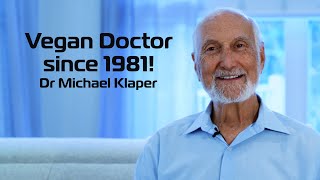 Vegan Since 1981! Dr. Michael Klaper's Story, Insight & Perspective
