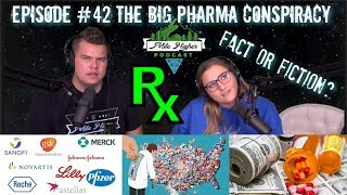 The Big Pharma Conspiracy Podcast 42 The Big Pharma Conspiracy Podcast 42