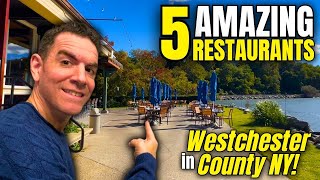 5 Amazing Restaurants In Westchester County Ny