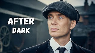 Thomas Shelby - After Dark Slowed 4K