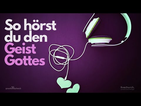 So hörst du den Geist Gottes