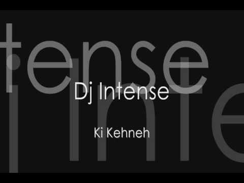 Dj Intense - Ki Kehneh