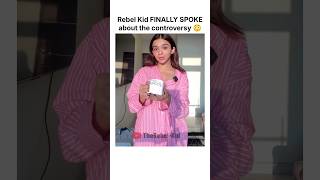 Rebel Kid Reacts On Controversy .Rebelkid