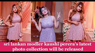 Sri Lankan Modler Kaushi Pereras New Photos Collection Are Released