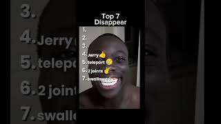 Top 7 Disappear