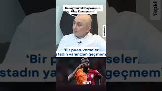 Karagümrük Başkanından Olay Konuşma
