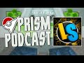 Prism Podcast - Ep 19