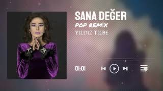 Yıldız Tilbe - Sana Değer ( Pop Remix )