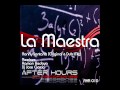 OFFICIAL La Maestra by Afterhours Recordings Buy t