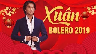 NHẠC XUÂN BOLERO 2019 HẢI NGOẠI HAY NHẤT - NHẠC XUÂN ĐAN NGUYÊN XA NHÀ NGHE ĐI RỒI KHÓC NHÉ
