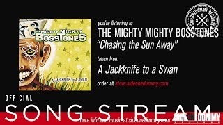 Watch Mighty Mighty Bosstones Chasing The Sun Away video