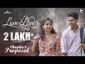 Love and Love Only | Chapter 1- Proposal | Romantic Web Series | Ann Mariya | Akshay | Aswin Krishna