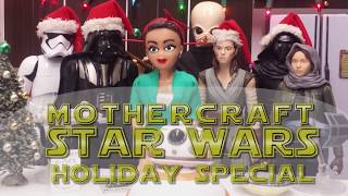 The Mothercraft Star Wars Holiday Special