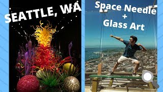 How to Tourist - Space Needle and Glass Art Museum (Seattle Vlog #2)