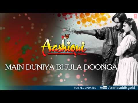 Main Duniya Bhula Doonga Full Song (Audio) | Aashiqui | Rahul...
