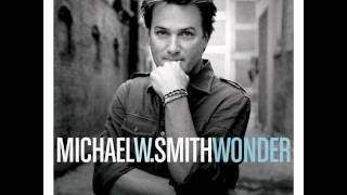 Watch Michael W Smith Leave video