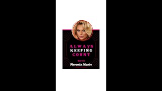 Always Keeping Count With Phoenix Marie