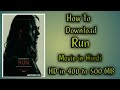 How To Download RUN movie in Hindi HD in 400 to 500 MB