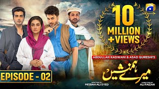 Meray Humnasheen Episode 02 - Ahsan Khan - Hiba Bukhari Eng Sub 7Th May 2022 - Har Pal Geo