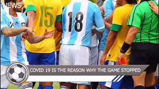 Brazil Vs Argentina Suspend For This Reason World Cup 2020 Qualification