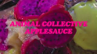 Watch Animal Collective Applesauce video