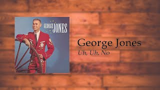 Watch George Jones Uh Uh No video