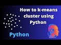 How to k-means cluster using Python