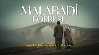 Malabadi Köprüsü 70S Psychedelic Anatolian Rock Cover