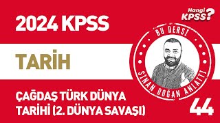 44 Kpss Tarih Çağdaş Türk Dünya Tarihi - Ii. Dünya Savaşı Sinan Doğan