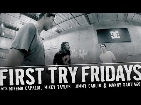Mike Mo Capaldi, Mikey Taylor, Manny Santigo, & Jimmy Carlin - First Try Friday