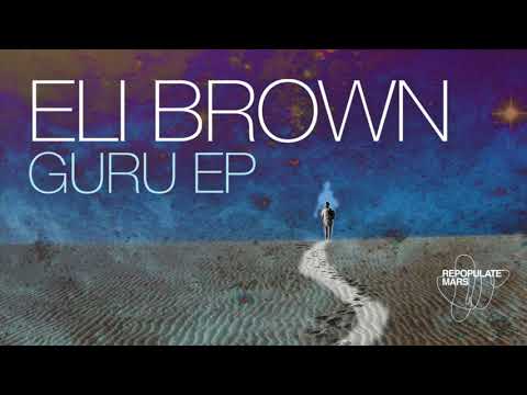 Eli Brown - The Guru (Original Mix)
