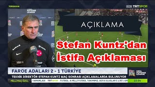 Stefan Kuntz'dan İstifa Açıklaması Faroe Adaları 2 - 1 Türkiye