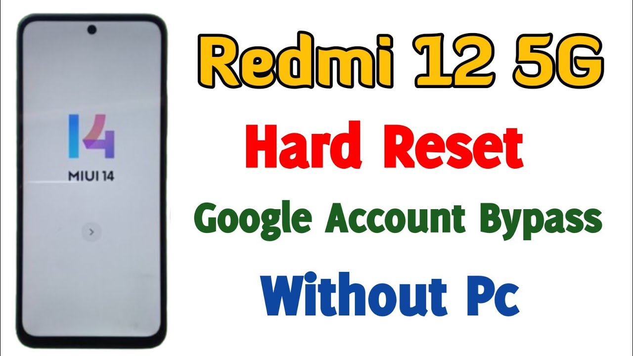 Redmi 12 5G miui 14 hard reset | frp bypass | Google Redmi 12 5G miui 14 hard reset | frp bypass | Google