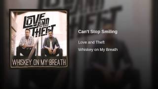 Love and Theft Can't Stop Smiling